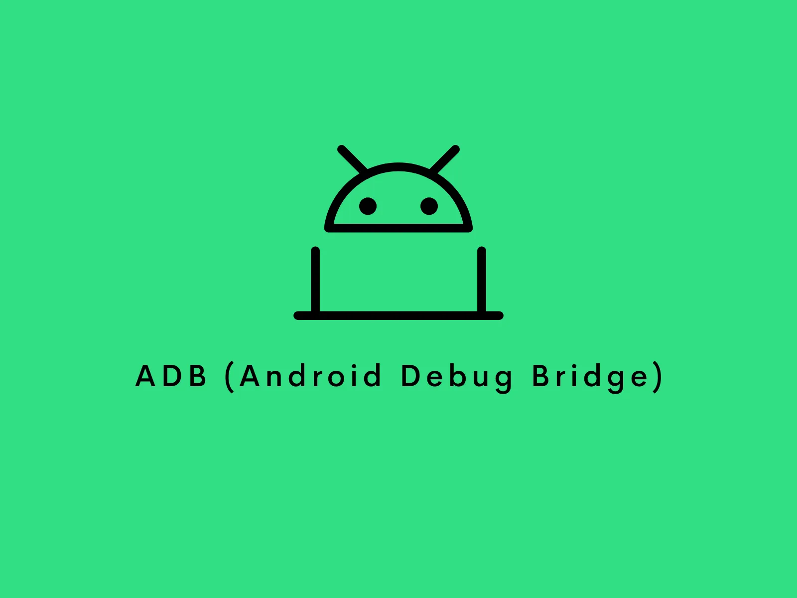Android Debug Bridge