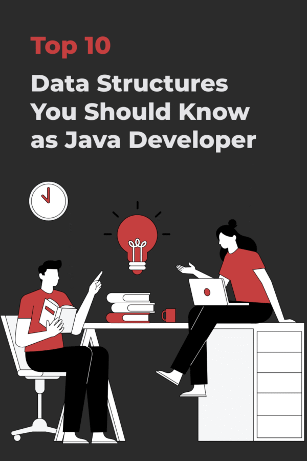 Top Data Structures You Should Know as Java Developer