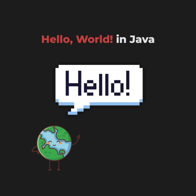 Hello World in Java Write Your First Program